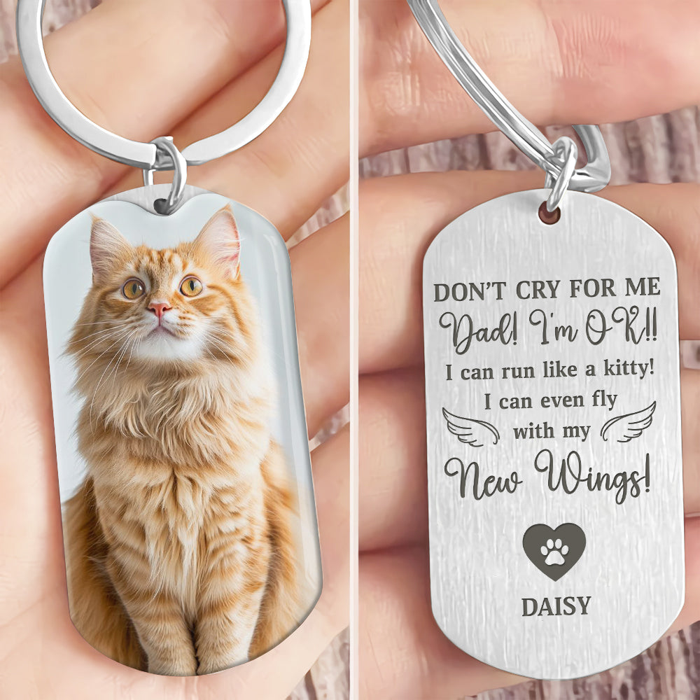 Custom Photo Don't Cry For Me - Memorial Metal Keychain - Sympathy Gift For Pet Owners