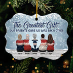The Greatest Gift Our Parents Gave Us Was Each Other - Personalized Ornament For Siblings