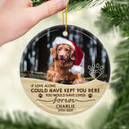 Custom Pet Memorial Ceramic Ornament - You Would Have Lived Forever | Personalized Photo Gift