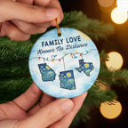 Custom Long Distance Ceramic Ornament - Love Travels Far Beyond Distance | Personalized Gift