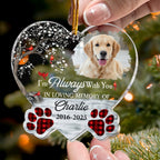 I'm Always With You - Sympathy Pet Memorial - Personalized Acrylic Photo Ornament