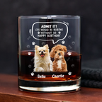 Custom Photo Life Would Be Boring Without Me - Dog Cat Print Rock Glass