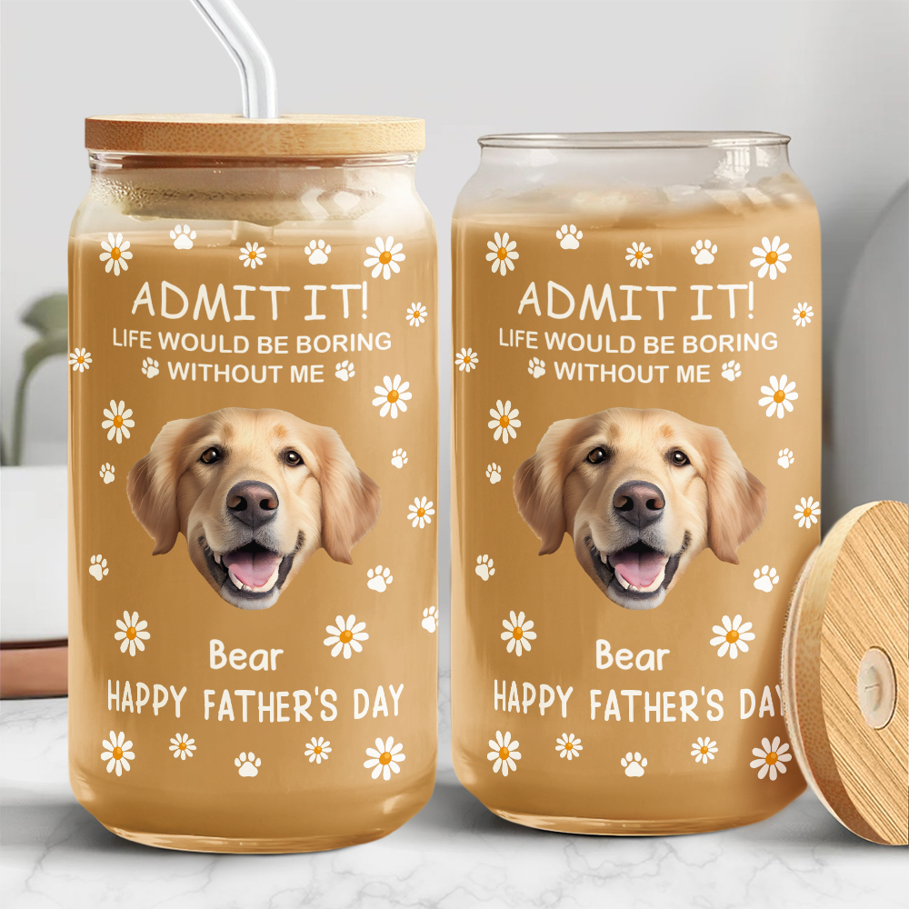 Custom Photo Pet Glass Tumbler with Lid - Life Would Be Boring Without Me