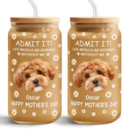 Custom Photo Pet Glass Tumbler with Lid - Life Would Be Boring Without Me