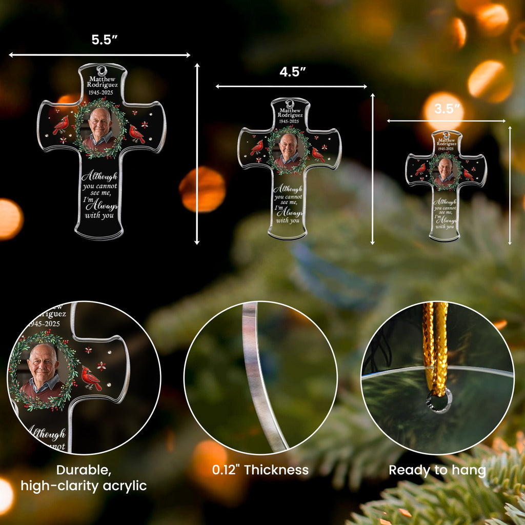 Memorial Christmas Ornament - I'm Always With You - Personalized Acrylic Photo Cross Ornament