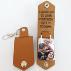 A Good Day Is When Everybody Gets To Go Home - Family Vintage Leather Photo Keychain