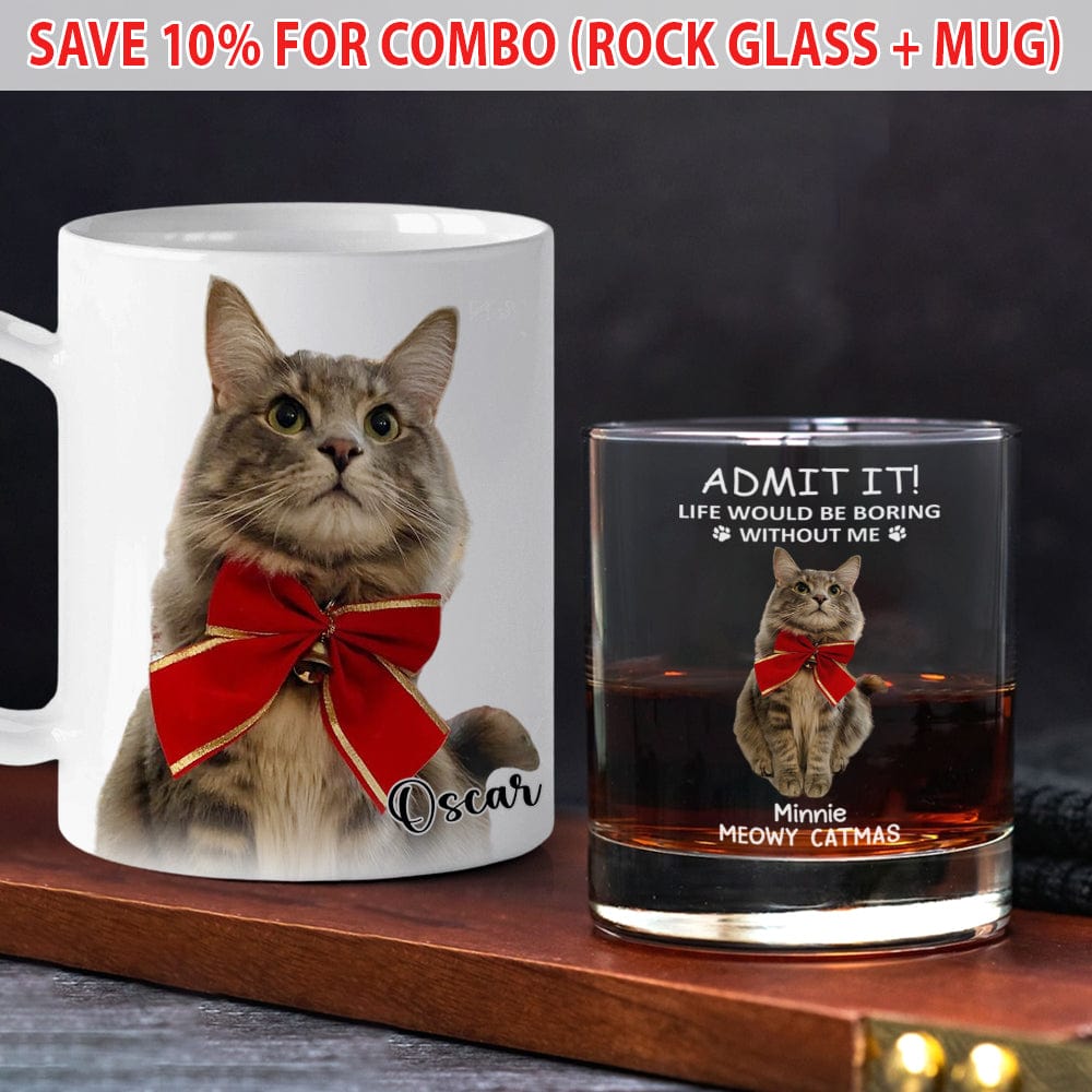 Custom Photo Life Would Be Boring Without Me - Dog Cat Print Rock Glass