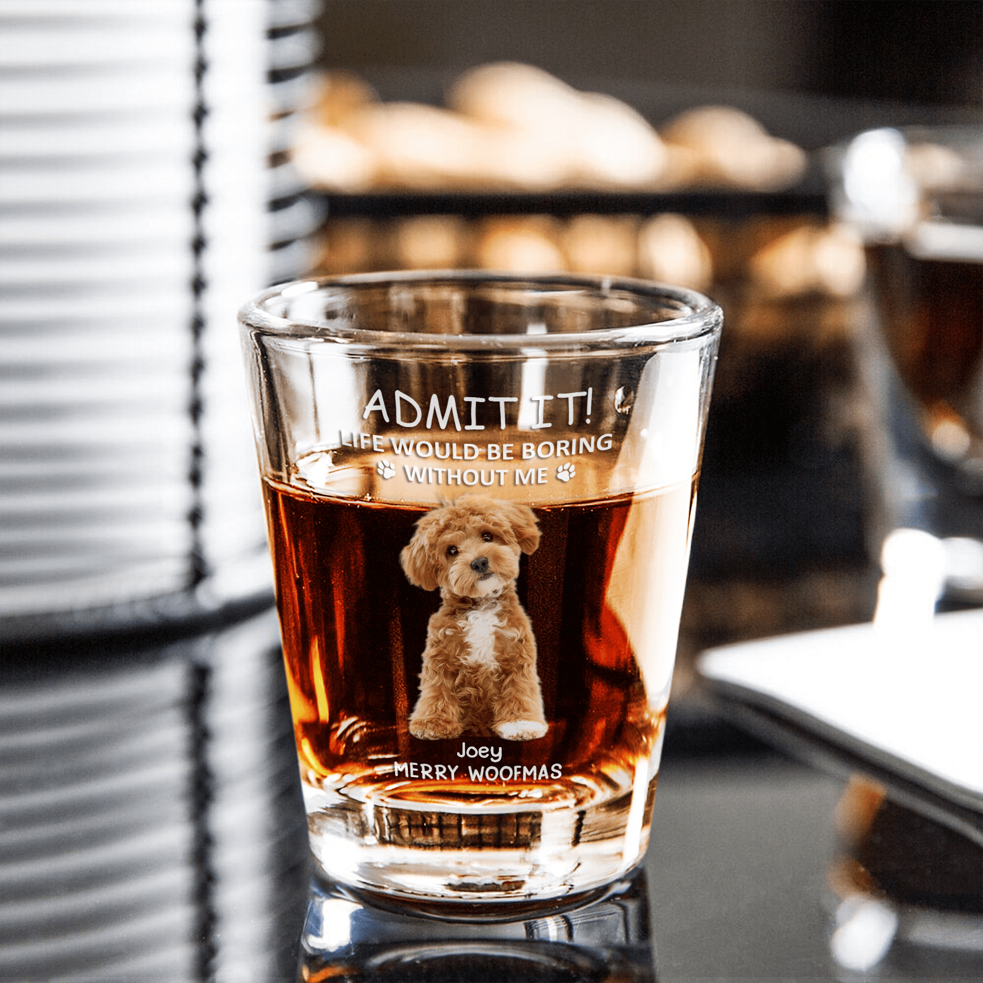 Custom Photo Life Would Be Boring Without Me - Dog Cat Print Shot Glass