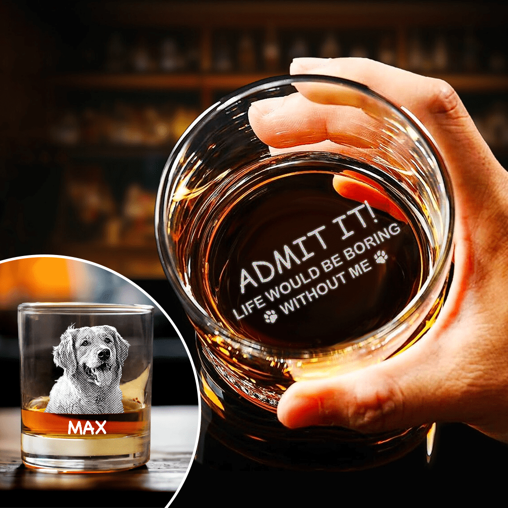 Custom Photo Life Would Be Boring Without Me - Dog Engraved Rock Glass Main image