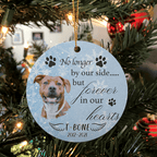 No Longer By Our Side But Forever In Our Hearts - Dog Ornament