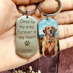 Once By My Side Forever In My Heart - Metal Keychain For Dog Lovers