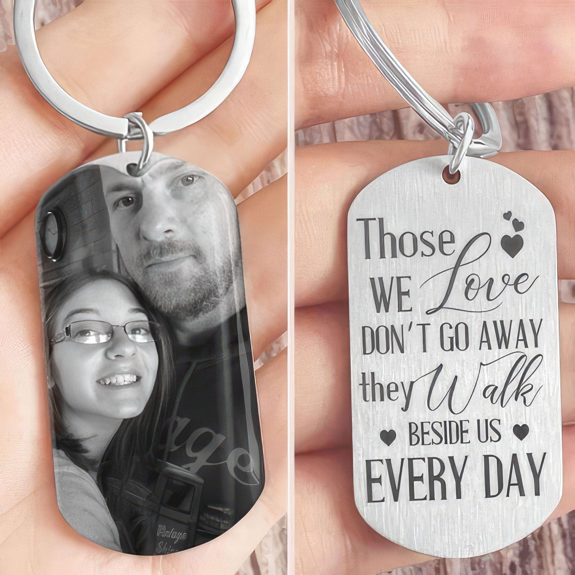 Those We Love Walk Beside Us Every Day - Family Metal Keychain Secondary image